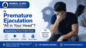 Is Premature Ejaculation “All in Your Head”? Separating Fact from Fear